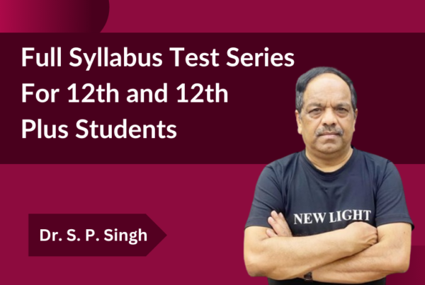 Full Syllabus Test Series For 12th And 12th Plus Student